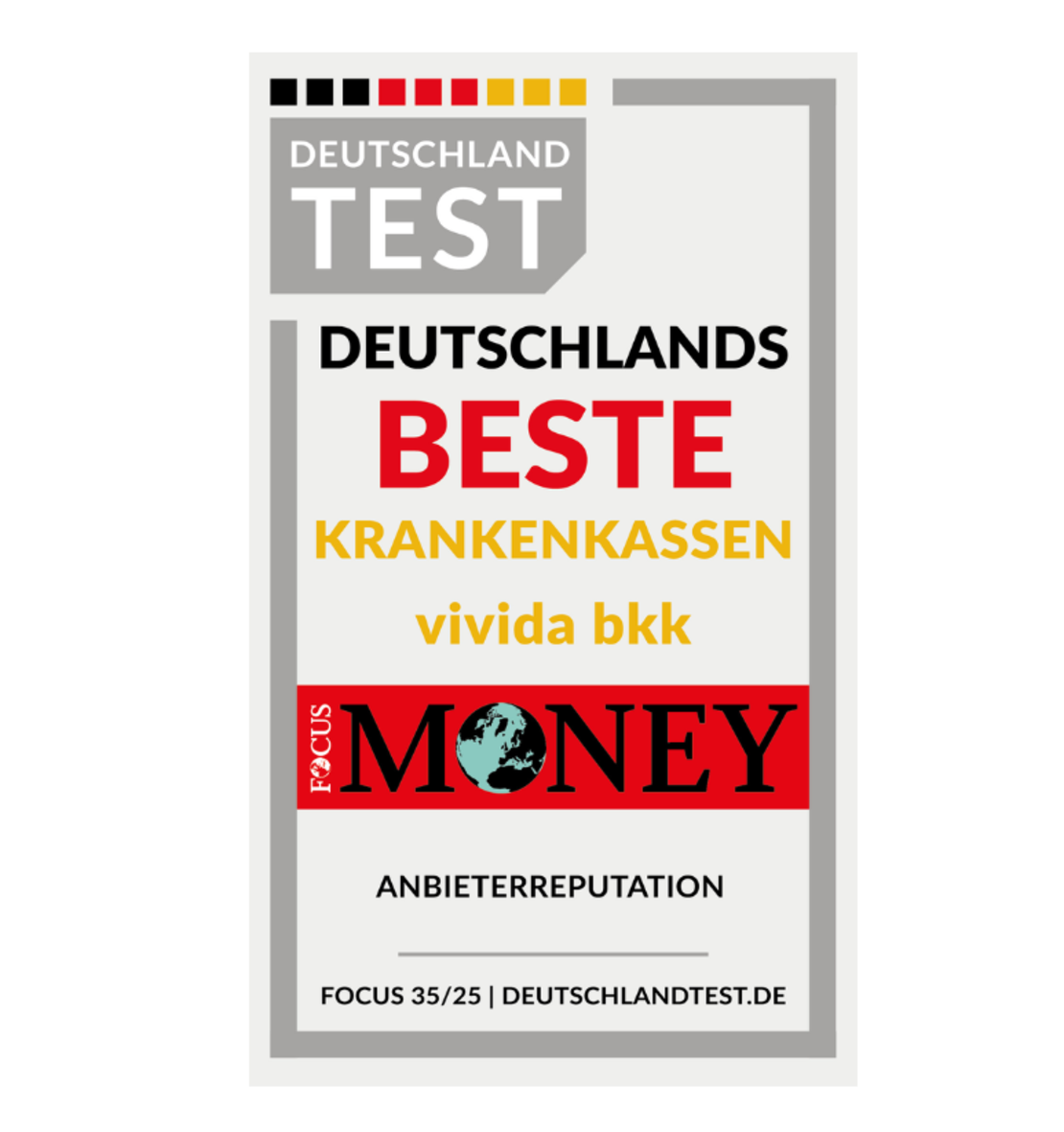 Eine Deutschland Test-Plakette mit der Aufschrift "DEUTSCHLANDS BESTE KRANKENKASSEN vivida bkk", darunter das Focus Money-Logo und der Schriftzug "ANBIETERREPUTATION".