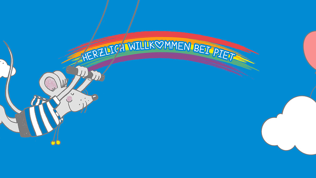 Eine Comic-Maus in einem gestreiften Hemd schwingt an einem Regenbogen mit dem Text „HERZLICH WILLKOMMEN BEI PIET“. Der Hintergrund ist blau, daneben schweben eine weiße Wolke und ein roter Ballon.