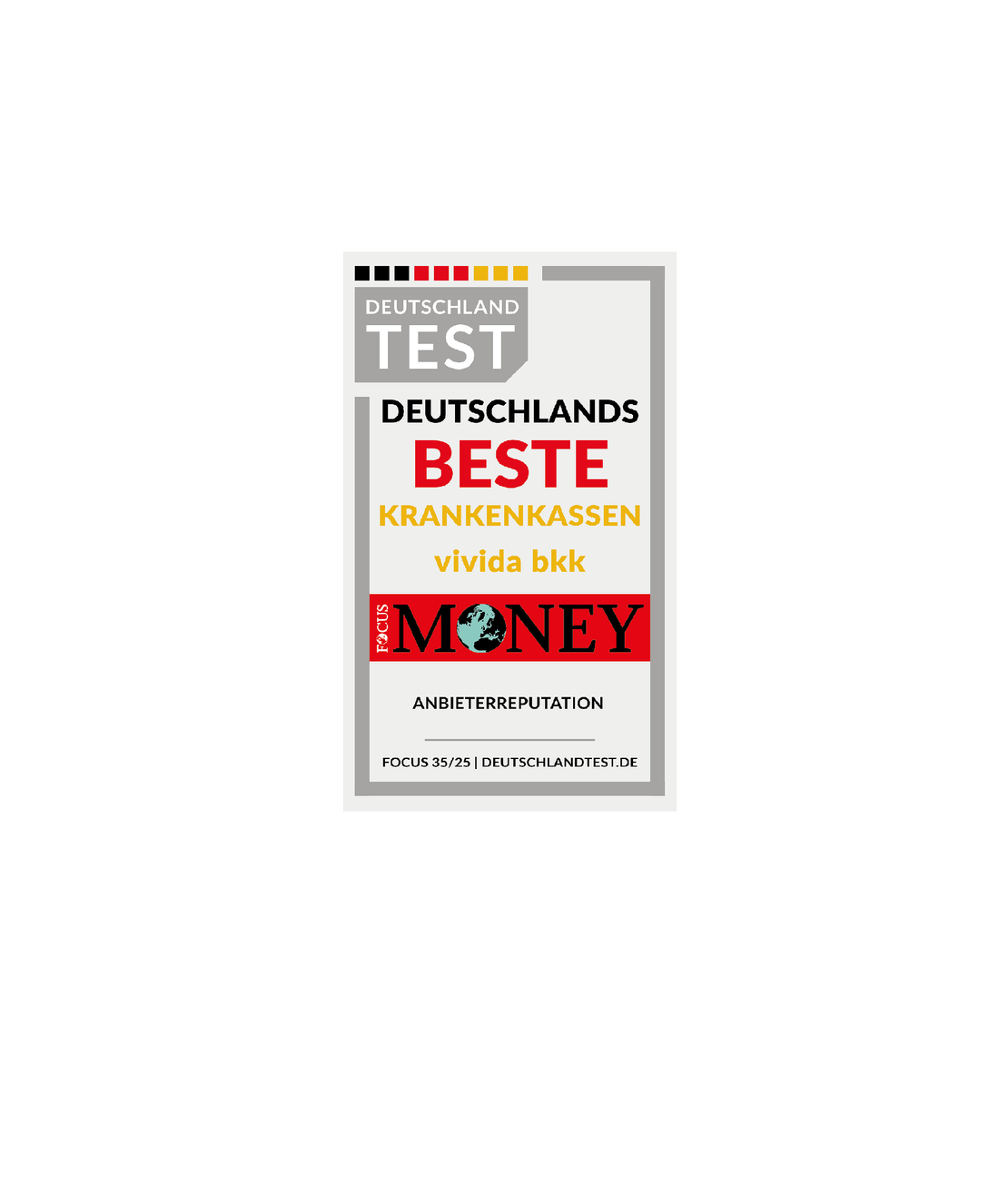 Eine vertikale Plakette mit der Aufschrift "DEUTSCHLANDS BESTE KRANKENKASSEN vivida bkk" und den Logos von DEUTSCHLAND TEST und FOCUS MONEY weist auf die Auszeichnung als beste Krankenkasse in Deutschland hin.